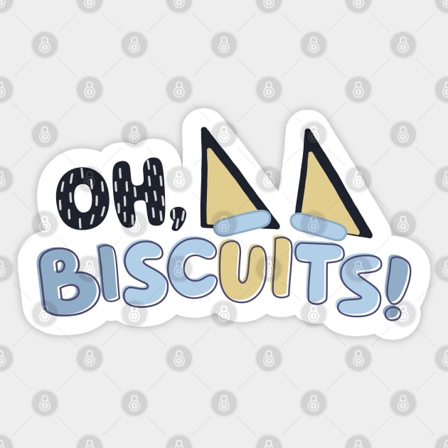 Oh, Biscuits! Sticker by hawkadoodledoo